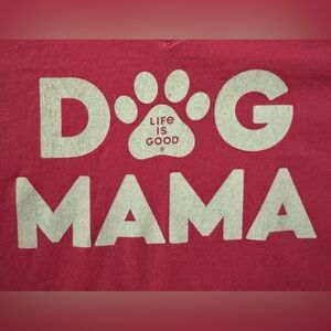 Life Is Good Dog Mama Pink Tee